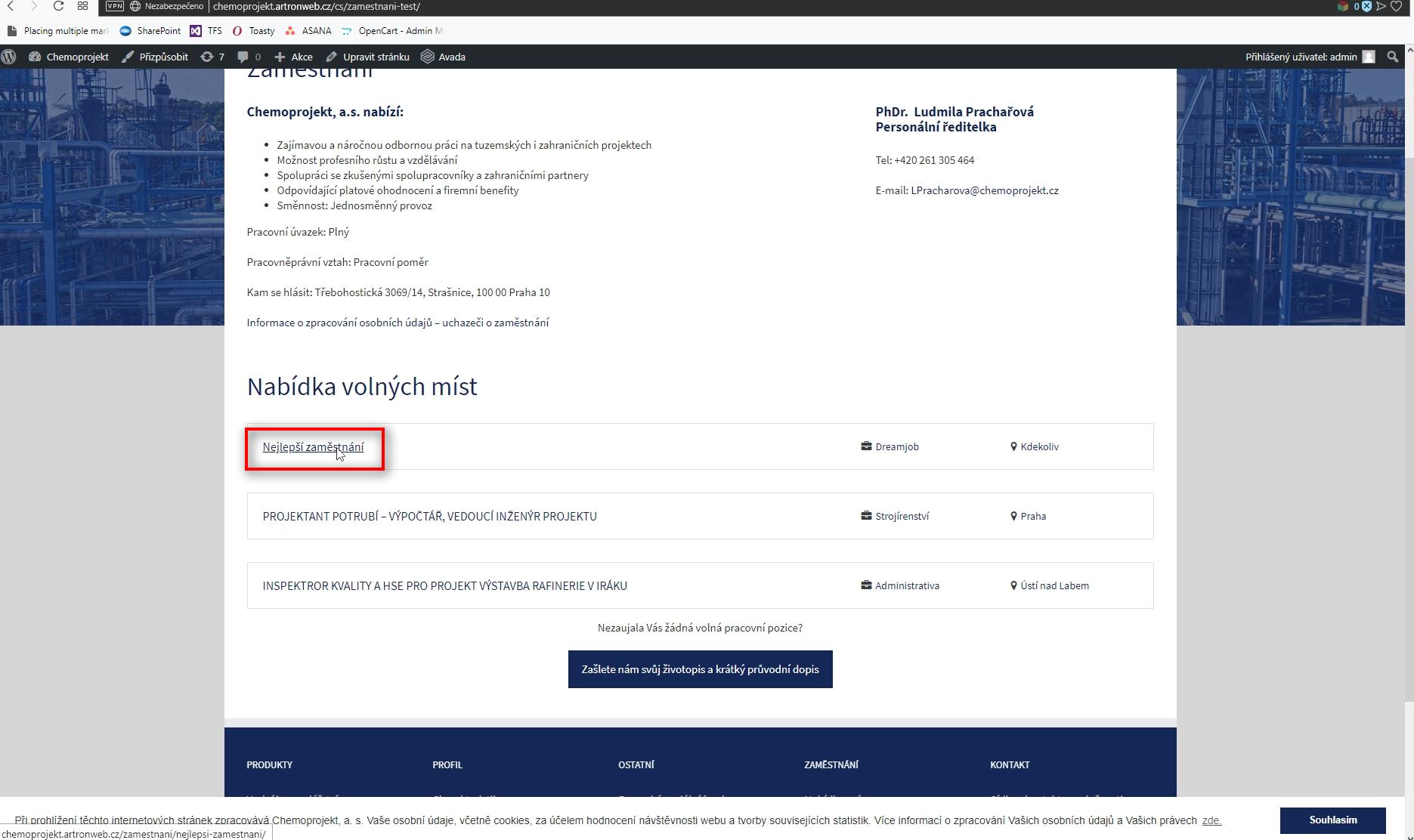 Zobrazení pro uživatele
 Pokud se chcete podívat jak vypadá nově přidaný inzerát jděte na stránku: chemoprojekt.artronweb.cz/cs/zamestnani-test
Zde uvidíte nově přidanou pracovní nabídku.
Kliknutím na název se dostanete na její detail.